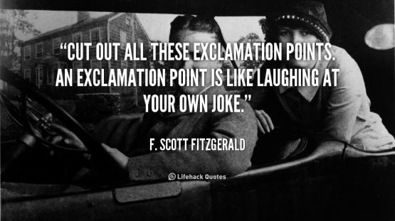 quote-F.-Scott-Fitzgerald-cut-out-all-these-exclamation-points-an-3431.png