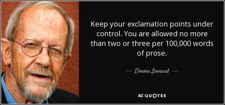 quote-keep-your-exclamation-points-under-control-you-are-allowed-no-more-than-two-or-three-elmore-leonard-78-96-26.jpg