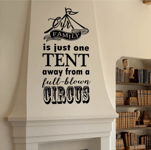 Our-Family-Is-Just-One-Tent-Away-From-A-Full-Blown-Circus-Wall-Quote-Graphic-Decal (1).png